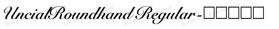 UncialRoundhand Regular字体转换